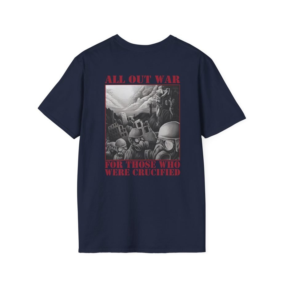 All Out War For Those Unisex Softstyle T-Shirt