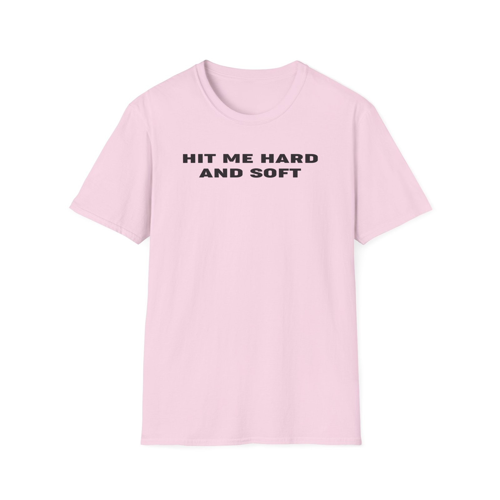 BE Hit Me Hard And Soft Unisex Softstyle T-Shirt