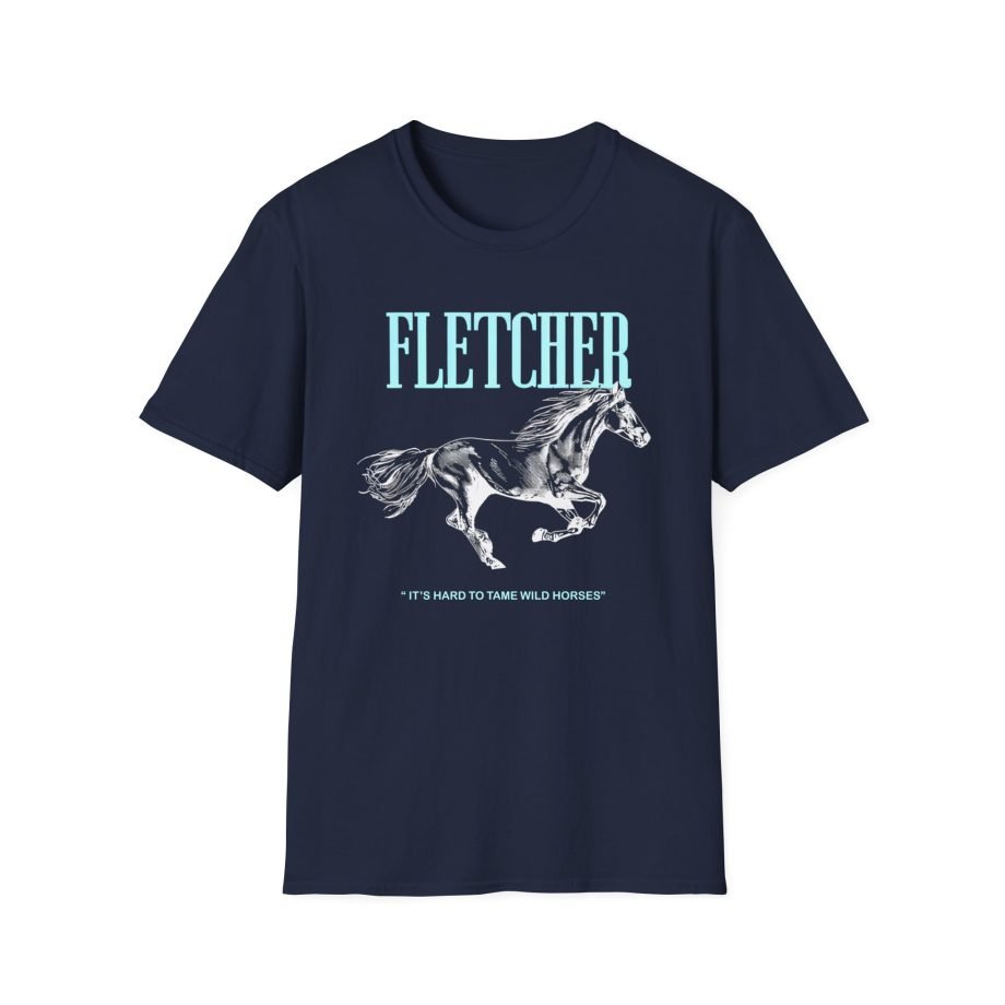 Fletcher It's Hard to Tame Wild Horses Unisex Softstyle T-Shirt