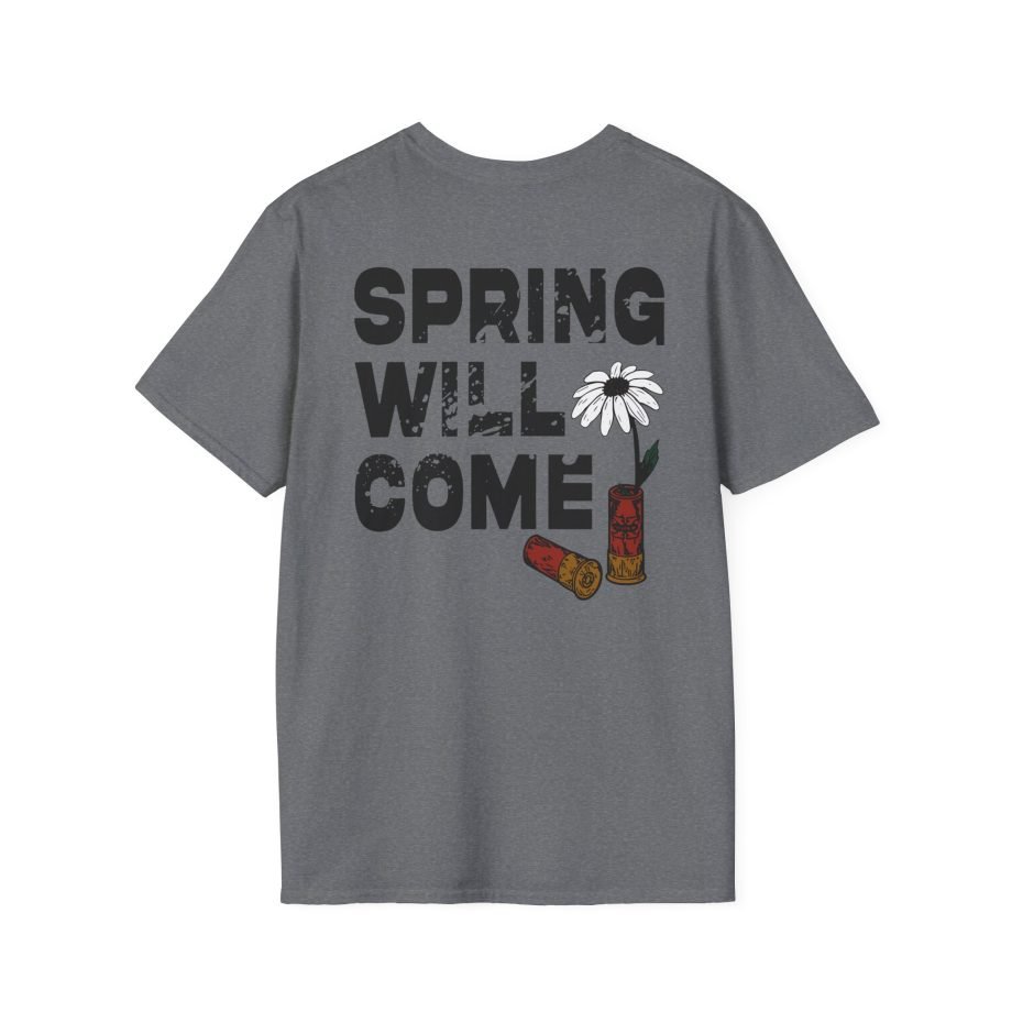 Foundation  Spring Will Come Unisex Softstyle T-Shirt