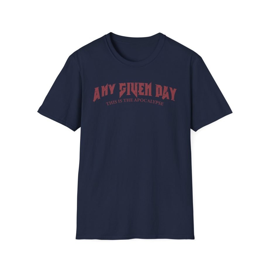 Any Given Day Apocalypse  Unisex Softstyle T-Shirt