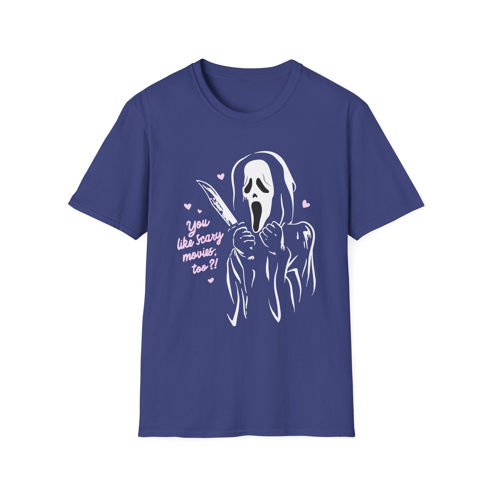 Ghostface You Like Scary Movies Too? Unisex Softstyle T-Shirt