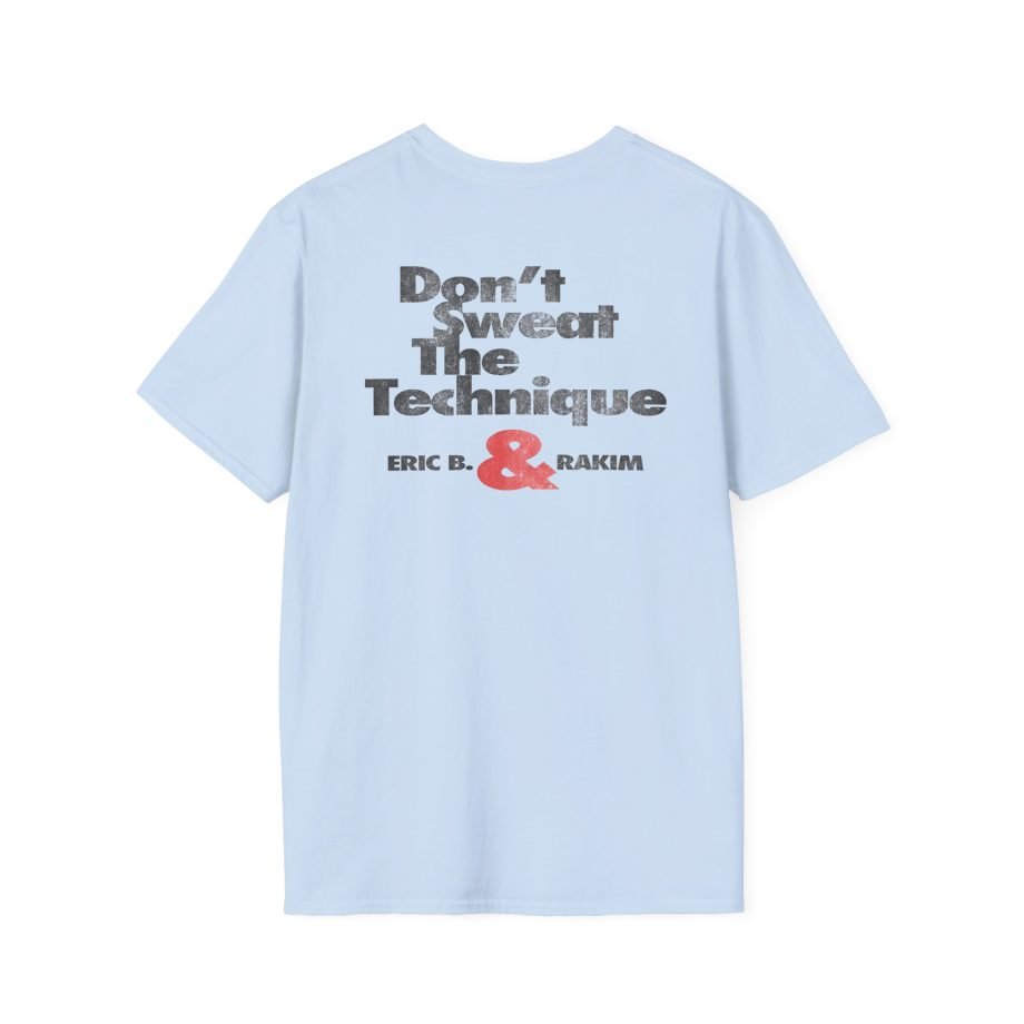 Eric B Rakim Don't Sweat Unisex Softstyle T-Shirt