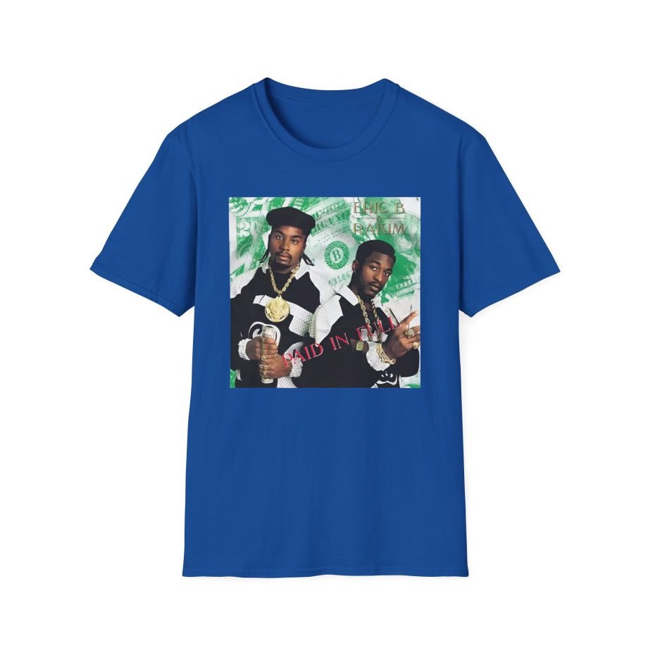 Eric B Rakim Paid in Full  Unisex Softstyle T-Shirt