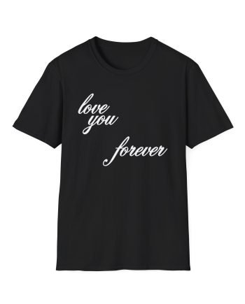 Fletcher Love You Forever Unisex Softstyle T-Shirt