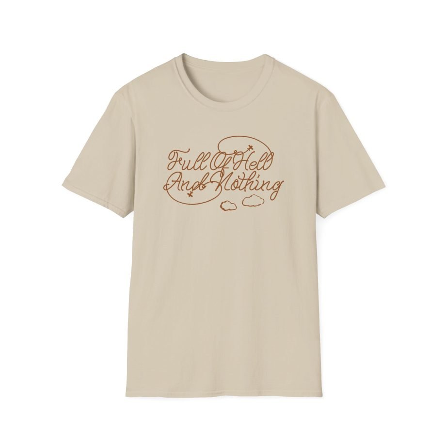 Full of Hell and Nothing Heaven Unisex Softstyle T-Shirt