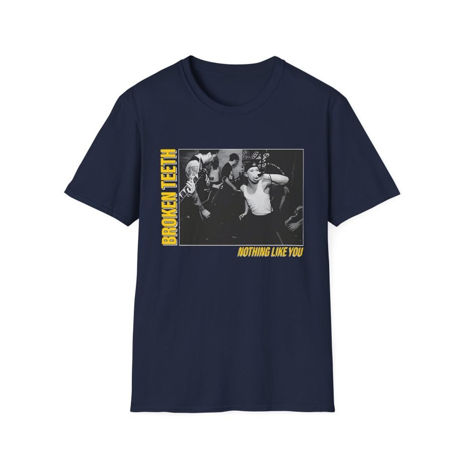 Broken Teeth Nothing Like You Unisex Softstyle T-Shirt