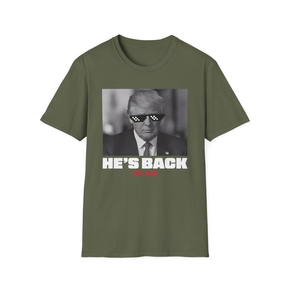 Full Send Trump He's Back Unisex Softstyle T-Shirt
