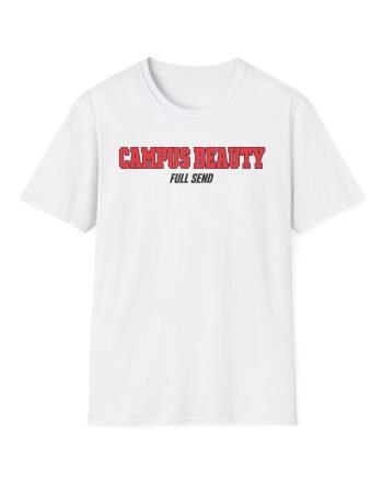Full Send Campus Beauty Unisex Softstyle T-Shirt