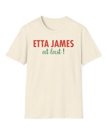 Etta James at Last Unisex Softstyle T-Shirt