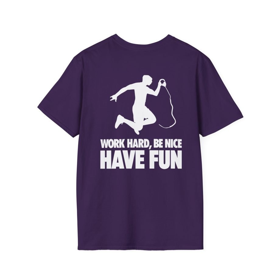 Nick Eh 30 Work Hard, Be Nice Have Fun Unisex Softstyle T-Shirt