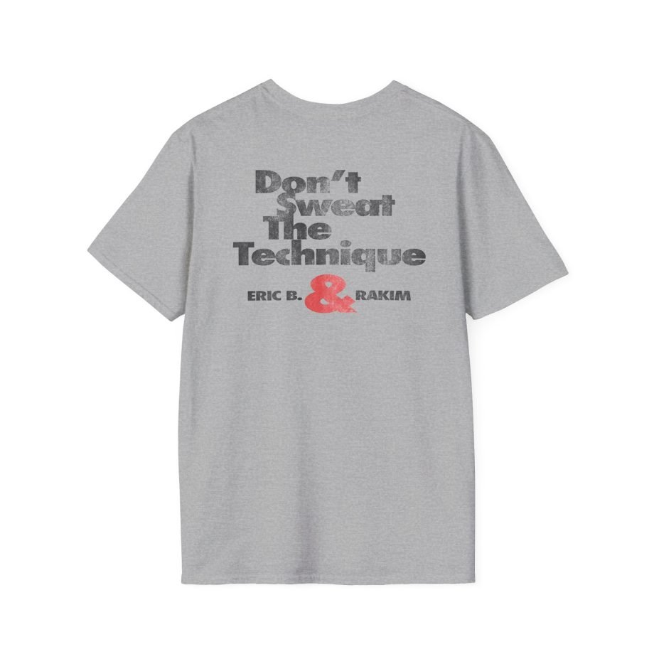 Eric B Rakim Don't Sweat Unisex Softstyle T-Shirt