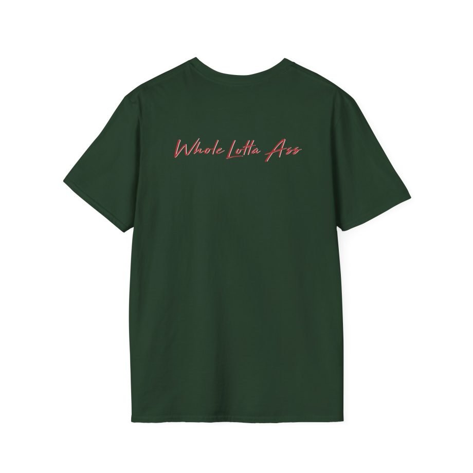 Steezy Kane Whole Lotta Ass Unisex Softstyle T-Shirt