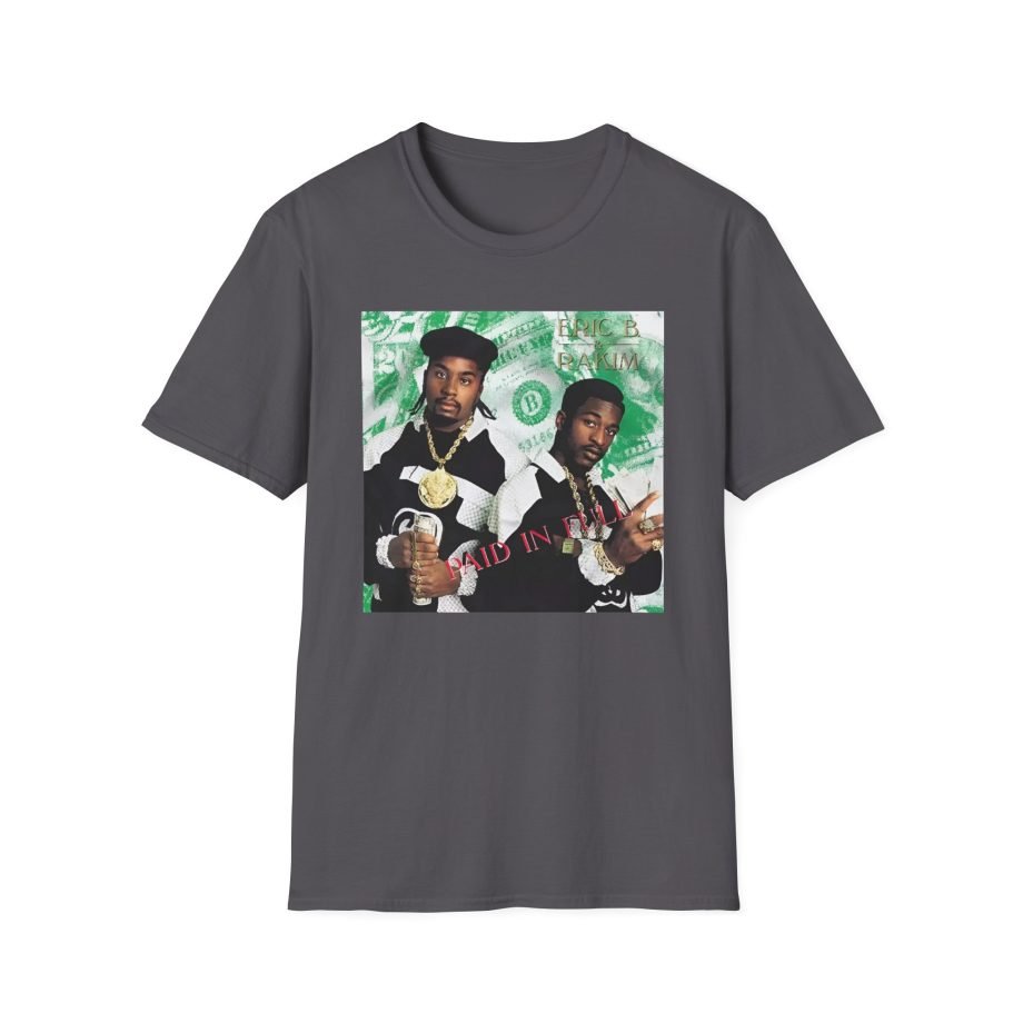 Eric B Rakim Paid in Full  Unisex Softstyle T-Shirt