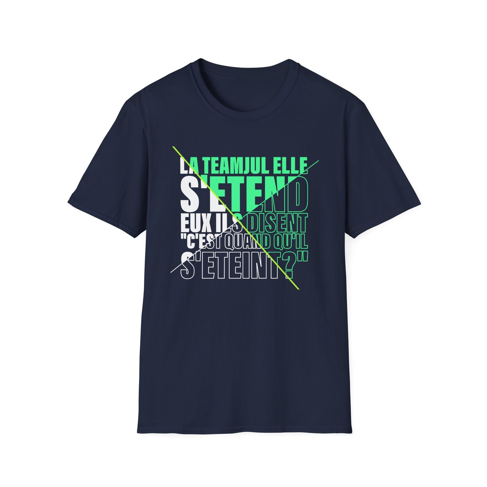 Jul C'est Quand Qu'il S'étein Unisex Softstyle T-Shirt