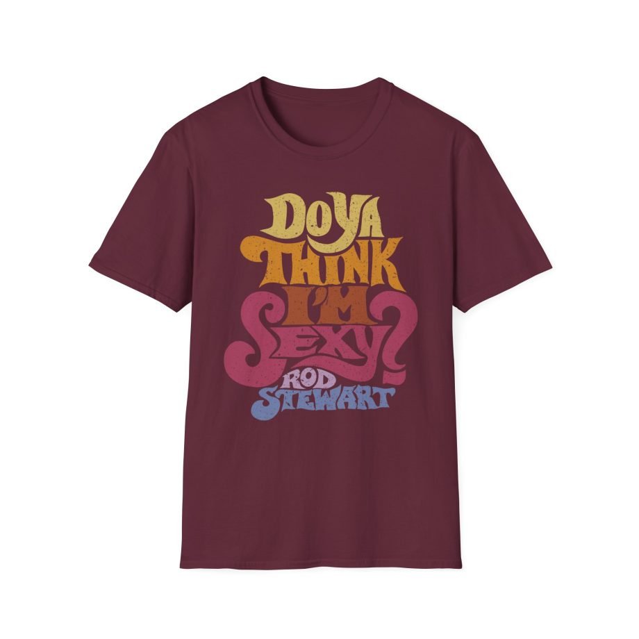 R S Do Ya Think I’m Sexy Unisex Softstyle T-Shirt