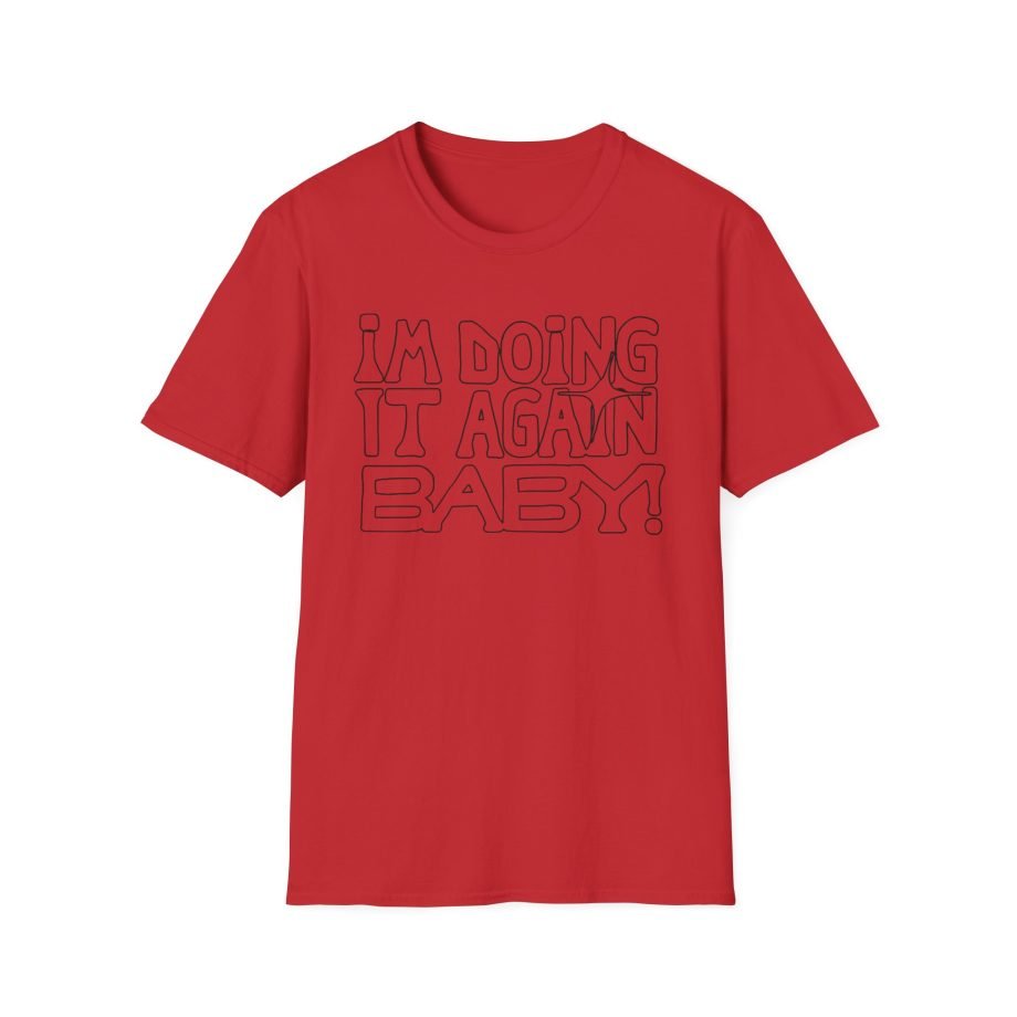 Girl in Red I'M DOING IT AGAIN BABY! Unisex Softstyle T-Shirt