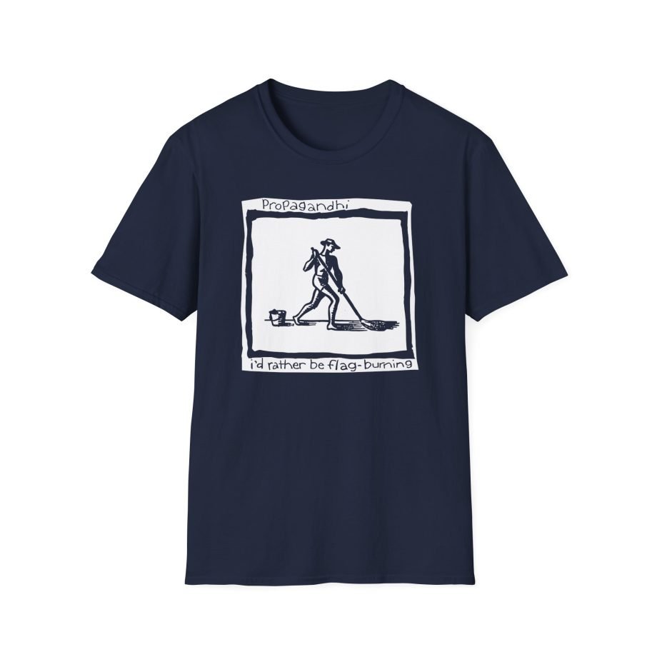 Propagandhi I'd Rather Be Flag Burning Unisex Softstyle T-Shirt