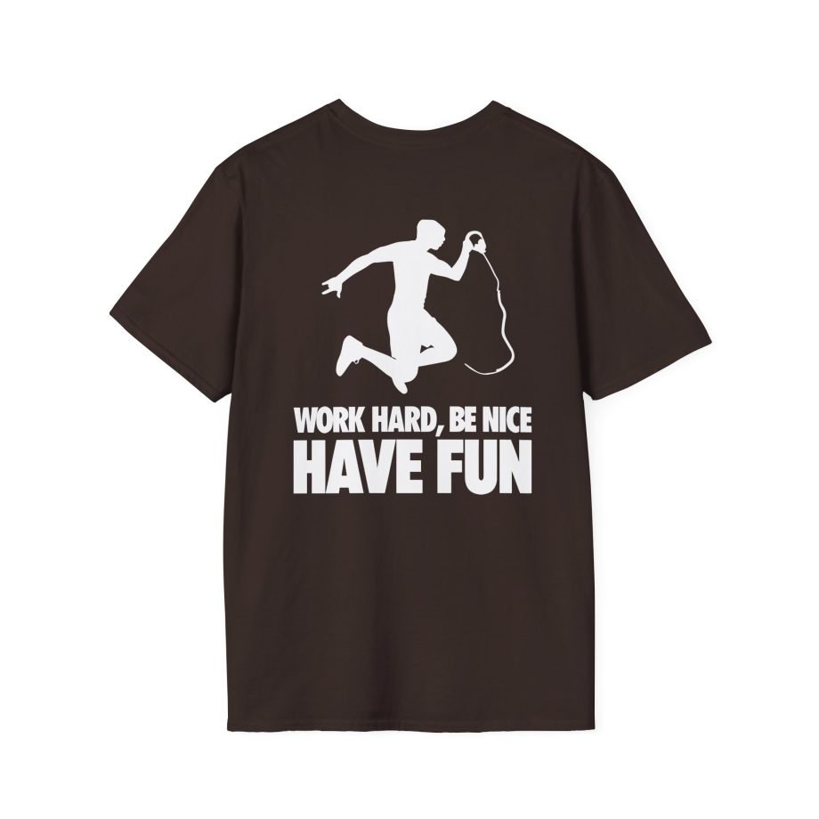 Nick Eh 30 Work Hard, Be Nice Have Fun Unisex Softstyle T-Shirt