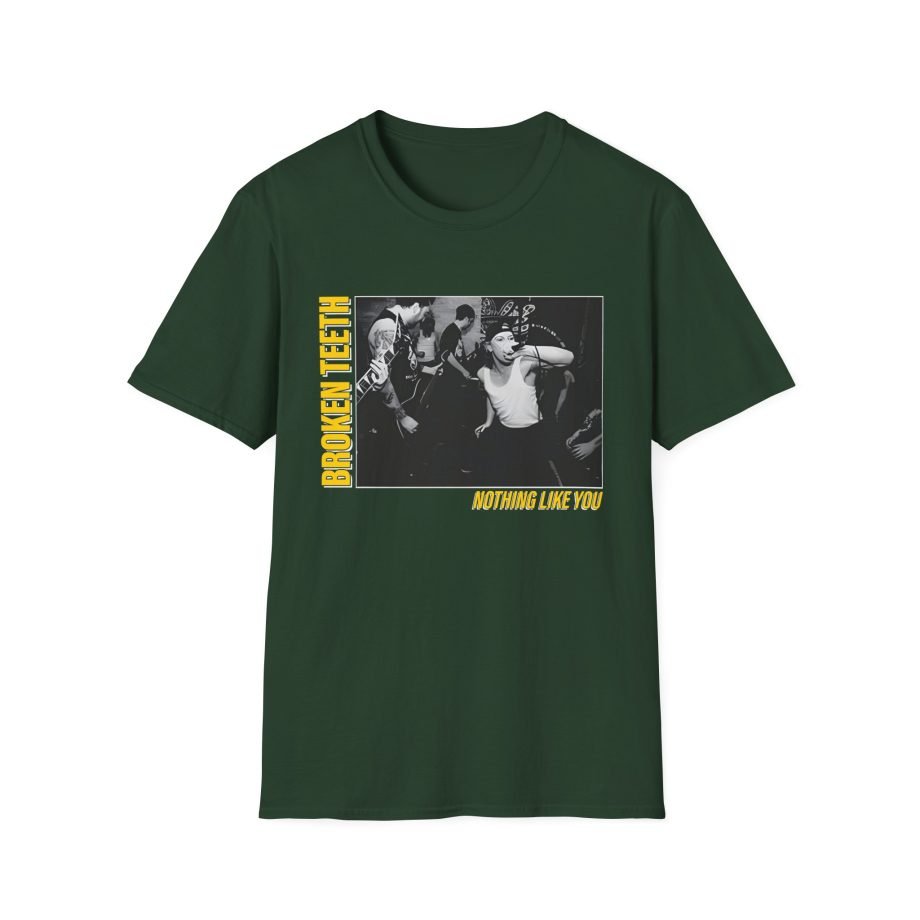 Broken Teeth Nothing Like You Unisex Softstyle T-Shirt