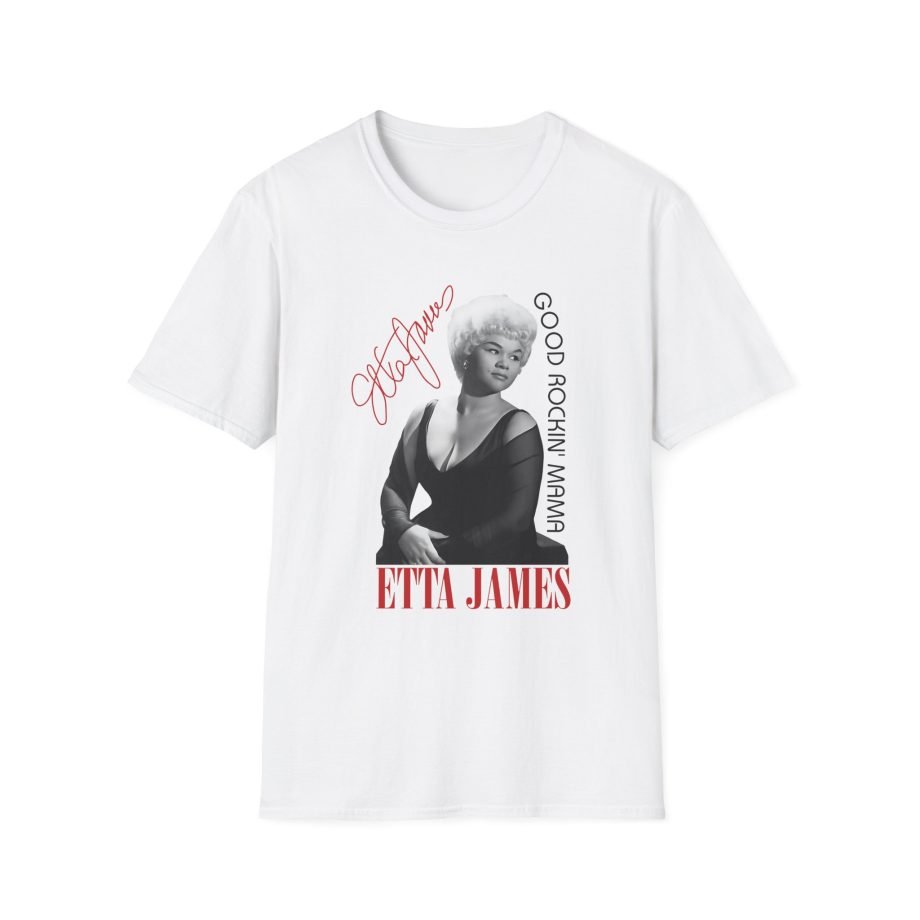 Etta James 1965 Good Rockin' Mama With Signature Unisex Softstyle T-Shirt