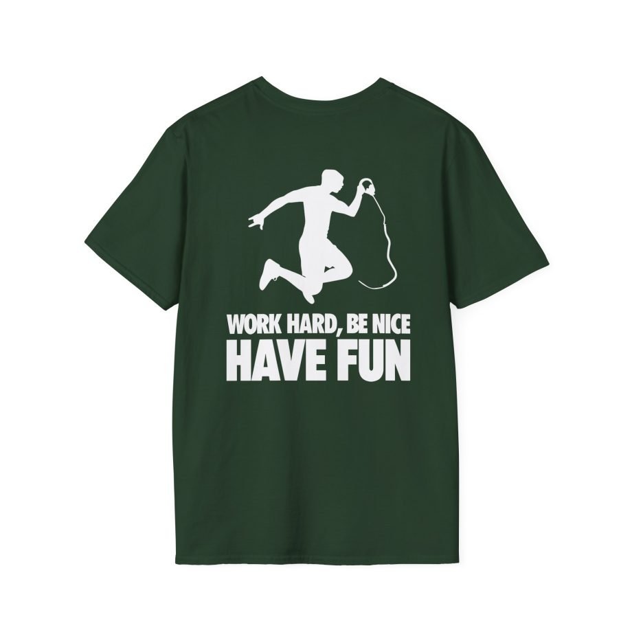 Nick Eh 30 Work Hard, Be Nice Have Fun Unisex Softstyle T-Shirt
