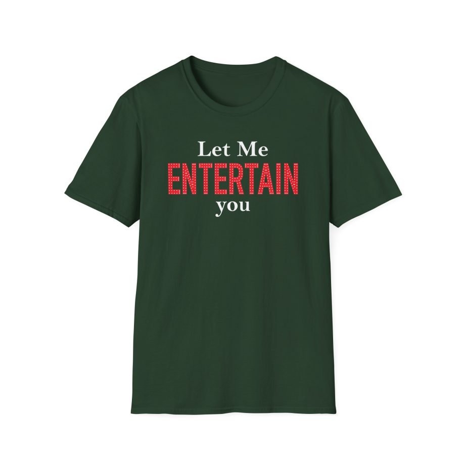 Gypsy Let Me Entertain You Unisex Softstyle T-Shirt