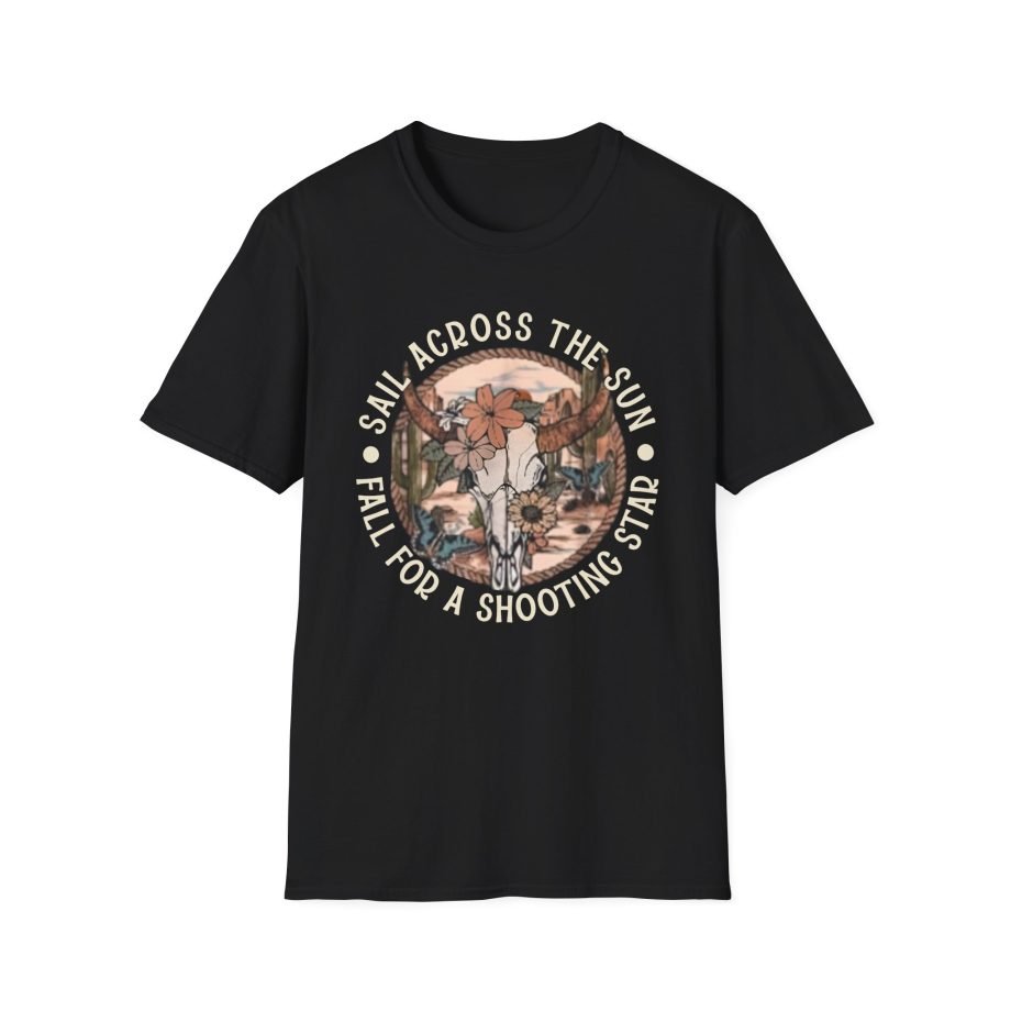 Sail Across the Sun Fall for a Shooting Star Country Skull unisex softstyle t-shirt