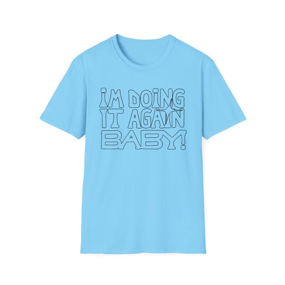 Girl in Red I'M DOING IT AGAIN BABY! Unisex Softstyle T-Shirt