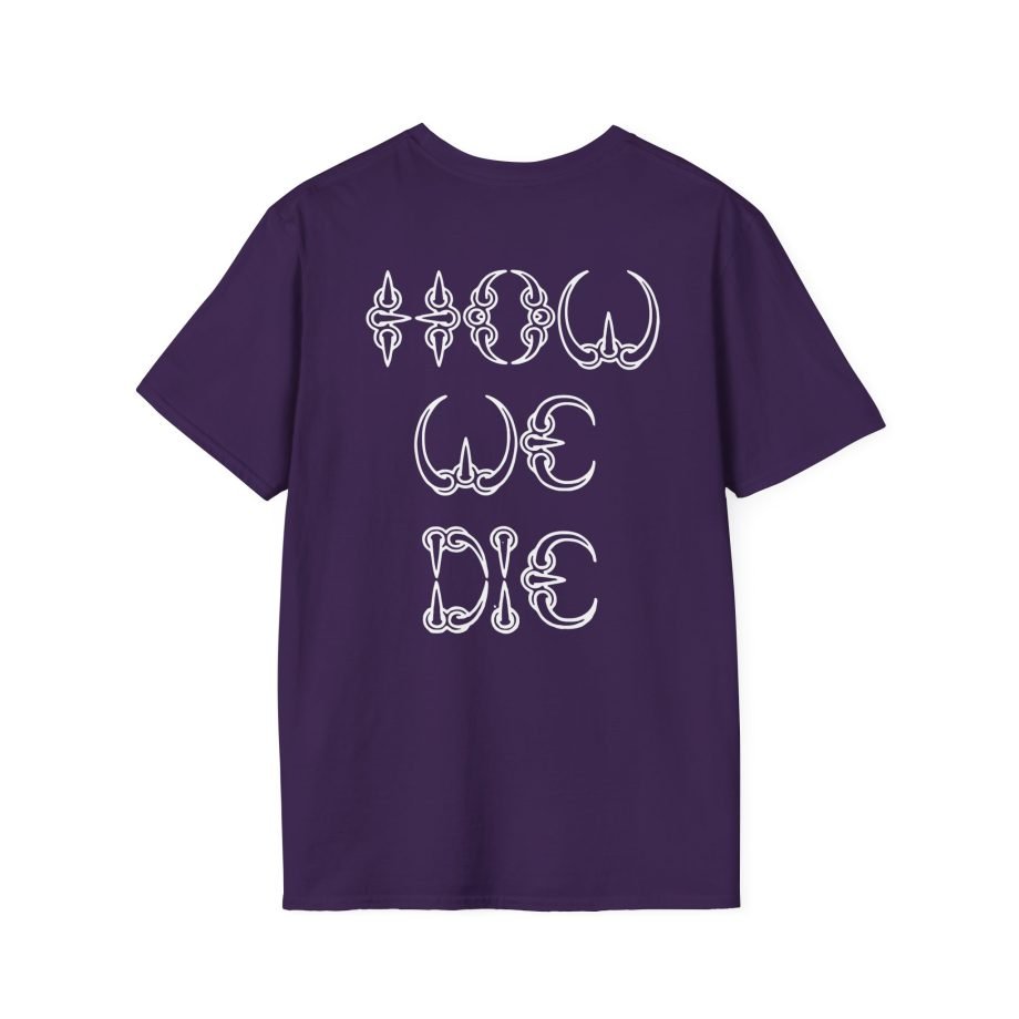 Death How We Die Unisex T-Shirtic Tee