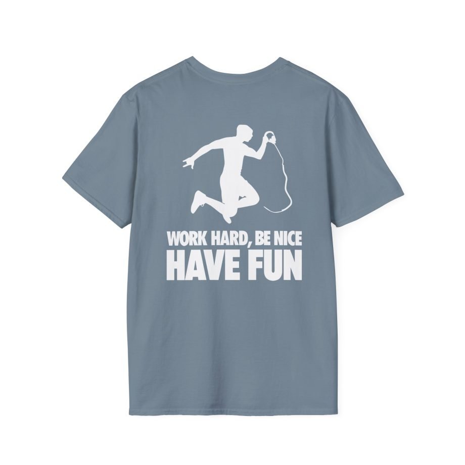 Nick Eh 30 Work Hard, Be Nice Have Fun Unisex Softstyle T-Shirt