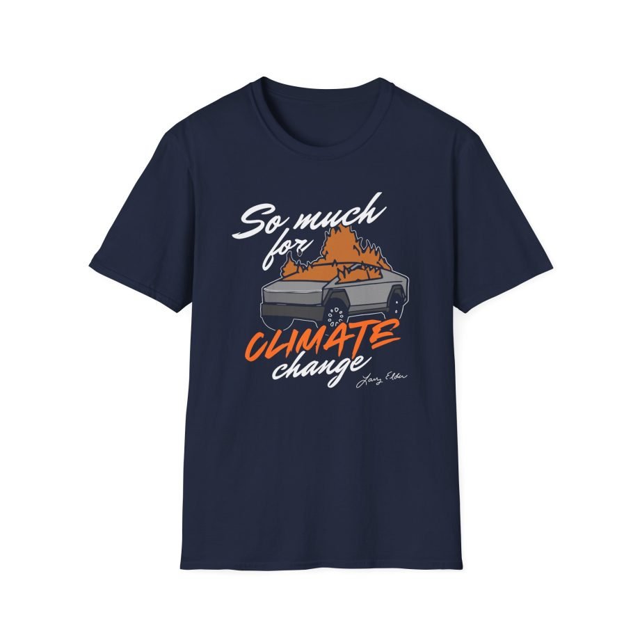 Larry Elder So Much for Climate Chang unisex softstyle t-shirt