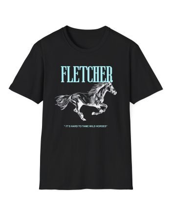Fletcher It's Hard to Tame Wild Horses Unisex Softstyle T-Shirt