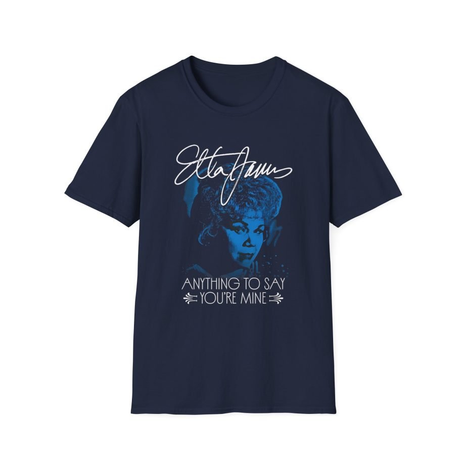 Etta James Anything to Say You're Mine Unisex Softstyle T-Shirt