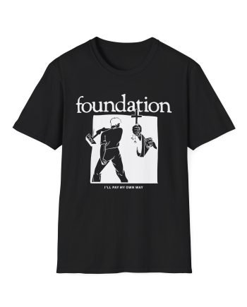 Foundation I'll Pay My Own Way Unisex Softstyle T-Shirt