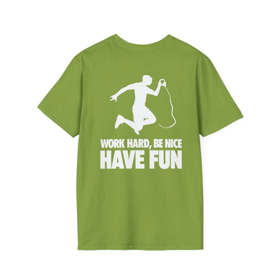 Nick Eh 30 Work Hard, Be Nice Have Fun Unisex Softstyle T-Shirt