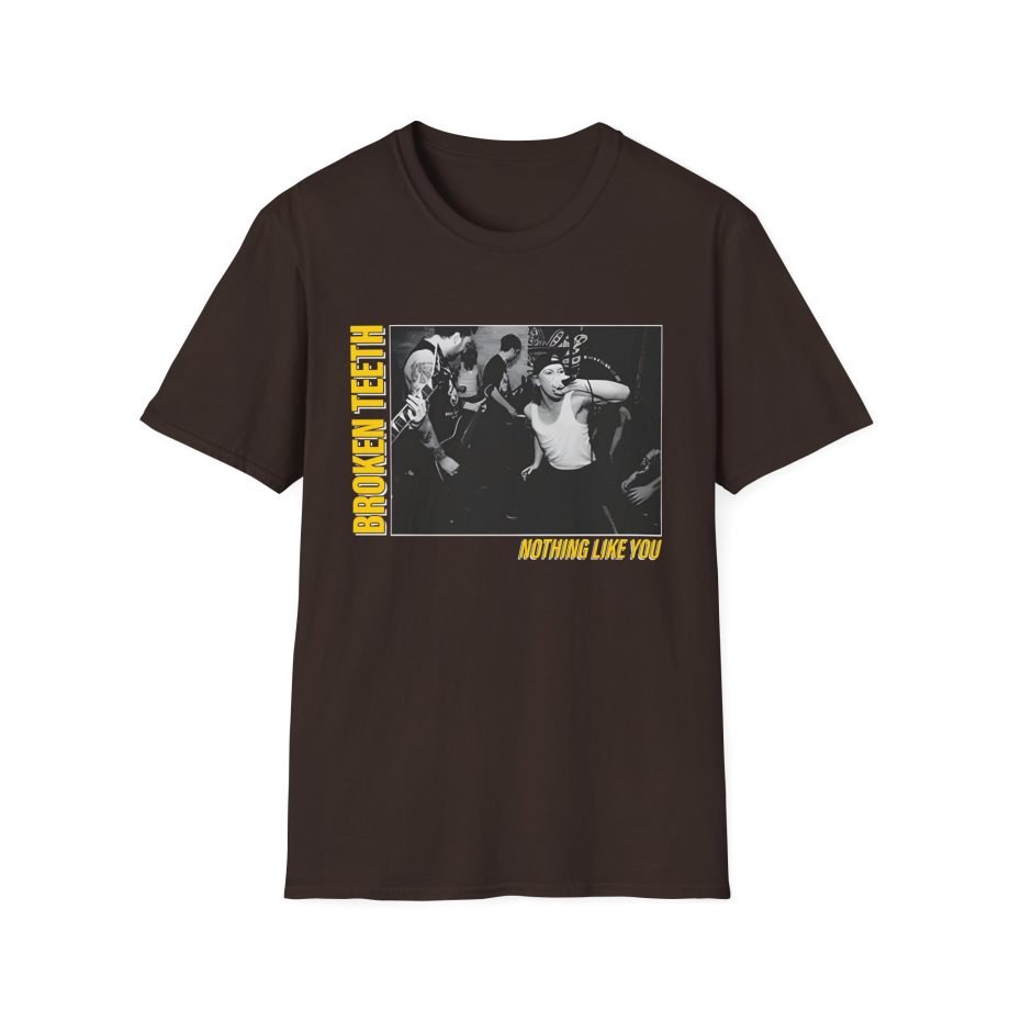 Broken Teeth Nothing Like You Unisex Softstyle T-Shirt