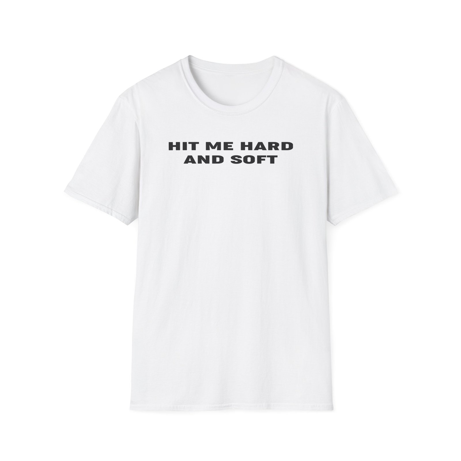 BE Hit Me Hard And Soft Unisex Softstyle T-Shirt