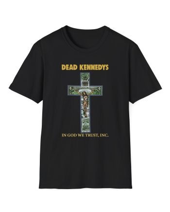 Dead Kennedys In God We Trust, Inc. Unisex Softstyle T-Shirt