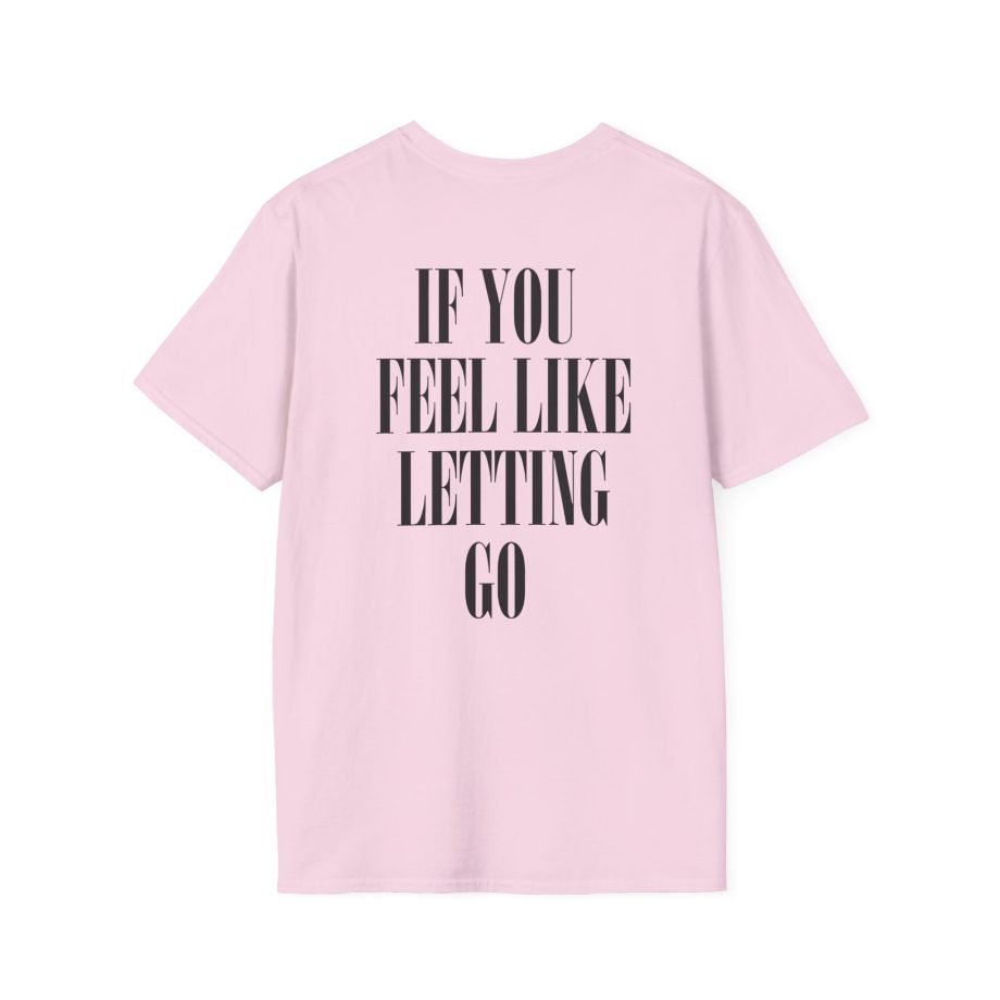 Nothing Letting Go Unisex Softstyle T-Shirt