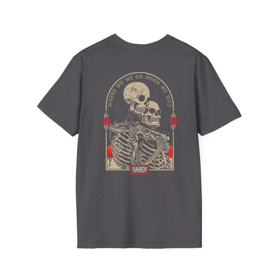 Hardy When We Die Unisex Softstyle T-Shirt
