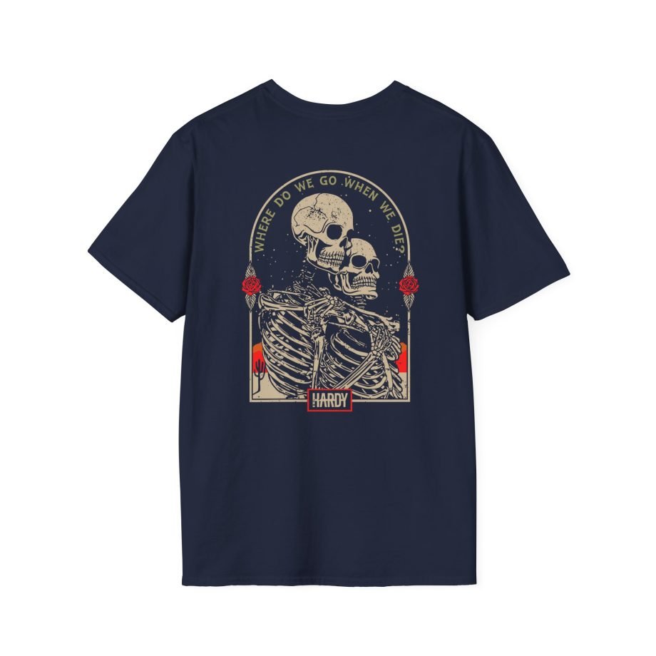 Hardy When We Die Unisex Softstyle T-Shirt