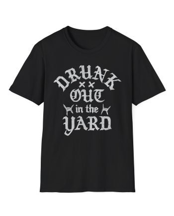 Hardy Drunk Out in the Yard Unisex Softstyle T-Shirt