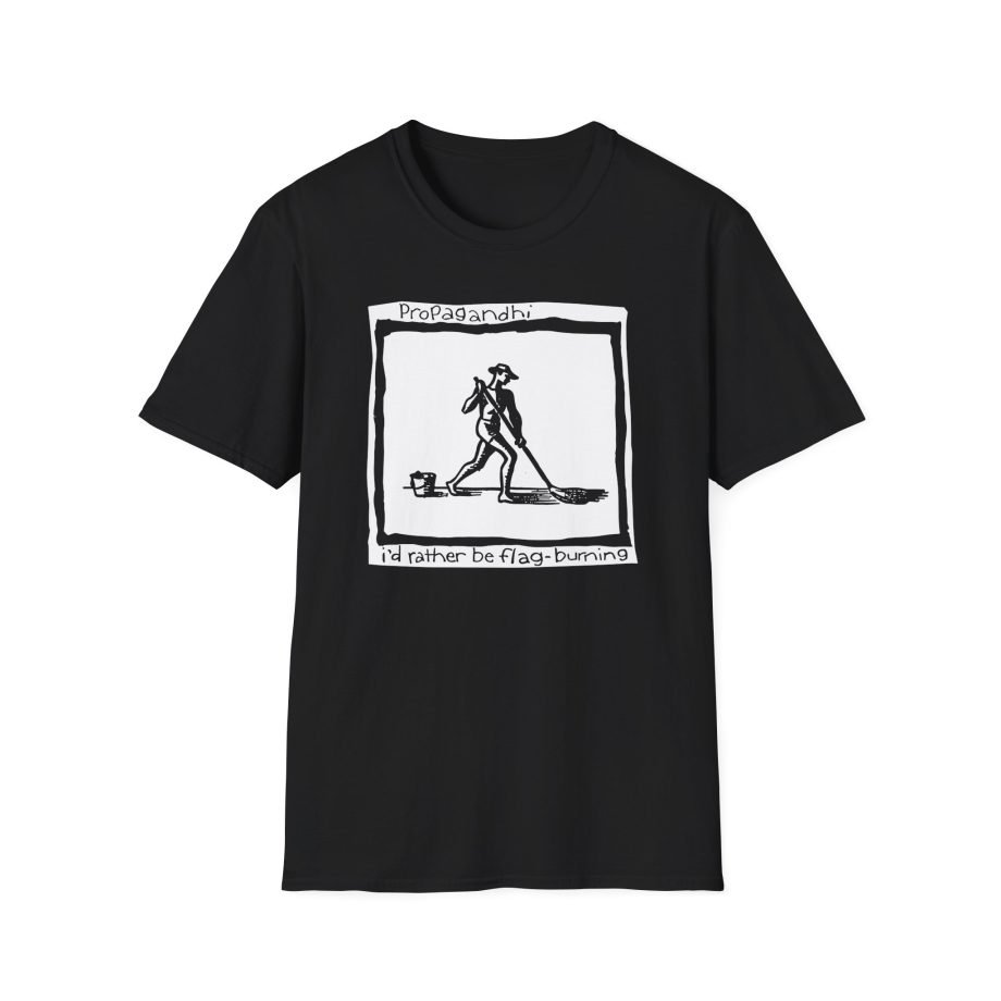 Propagandhi I'd Rather Be Flag Burning Unisex Softstyle T-Shirt