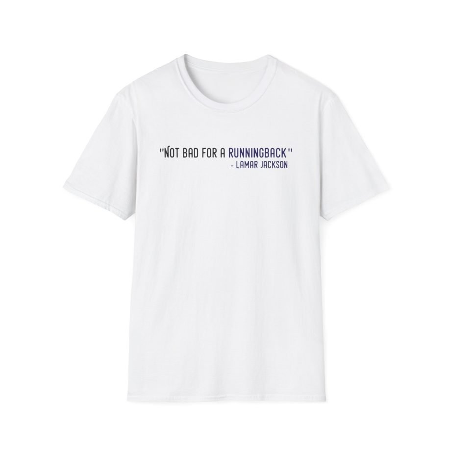 Lamar Jackson The Prodigy Not Bad for a Running Back Unisex Softstyle T-Shirt
