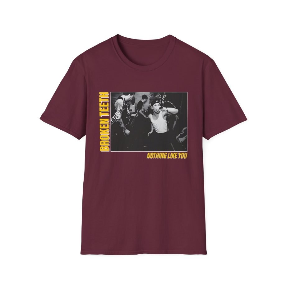Broken Teeth Nothing Like You Unisex Softstyle T-Shirt