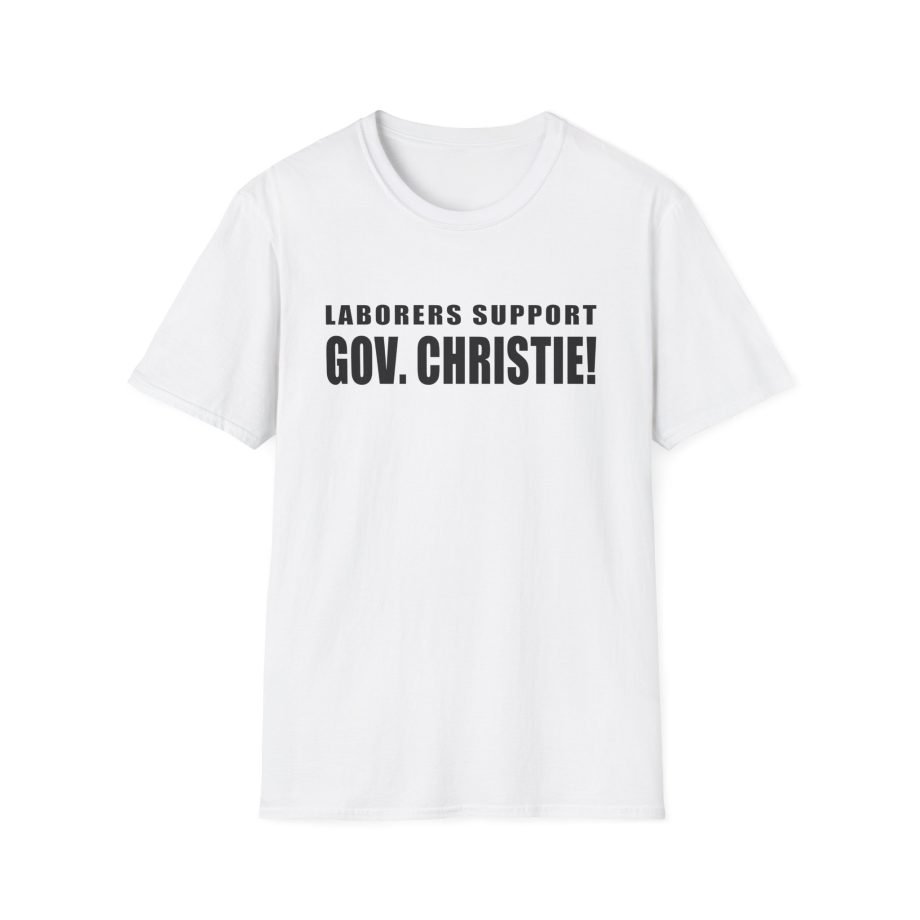 Laborers Support Gov. Christie Unisex Softstyle T-Shirt