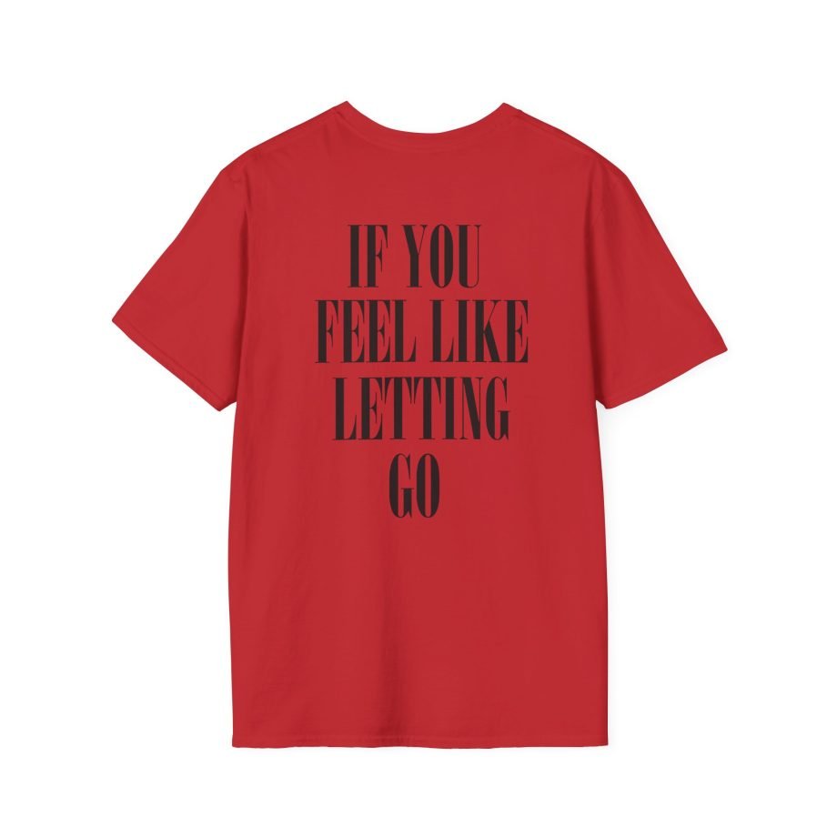 Nothing Letting Go Unisex Softstyle T-Shirt