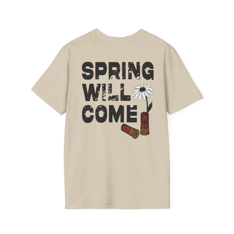 Foundation  Spring Will Come Unisex Softstyle T-Shirt