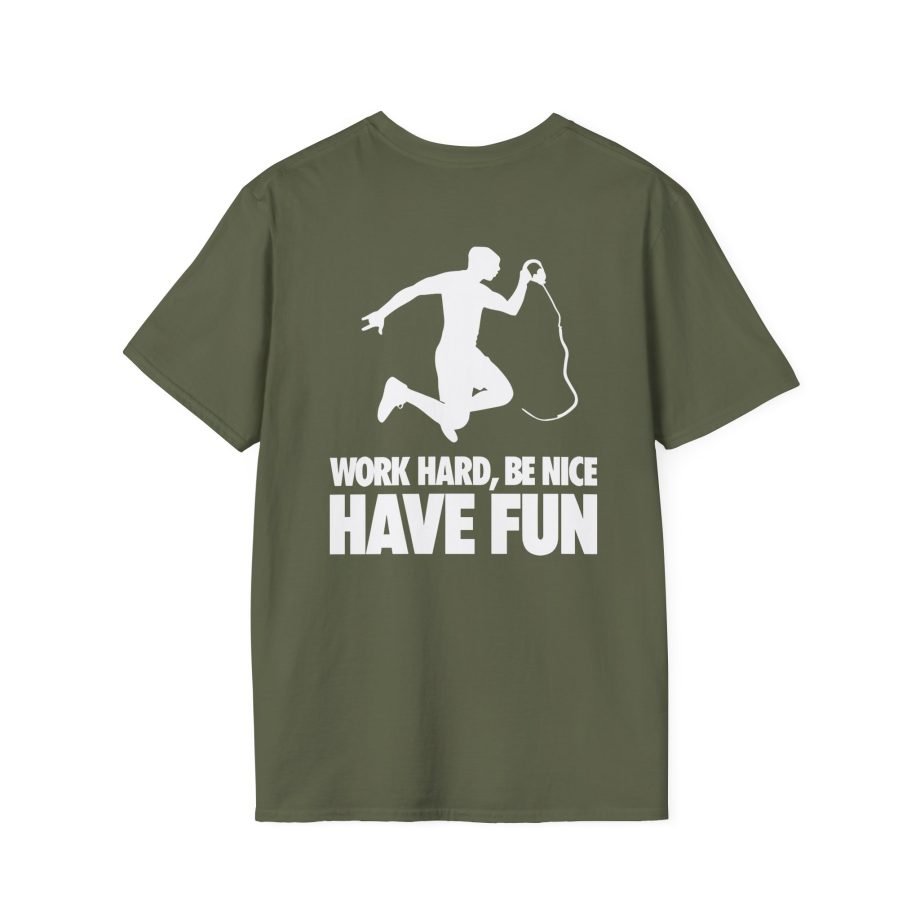 Nick Eh 30 Work Hard, Be Nice Have Fun Unisex Softstyle T-Shirt